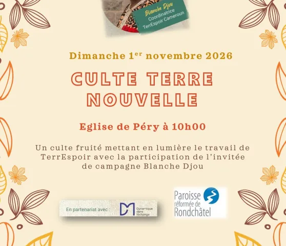 Flyer culte Terre Nouvelle (Photo: Claire-Lise Bourquin) Flyer culte Terre Nouvelle (Photo: Claire-Lise Bourquin)